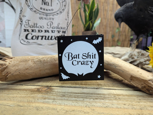 Bat sh*t crazy sign